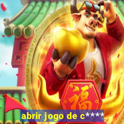 abrir jogo de c****